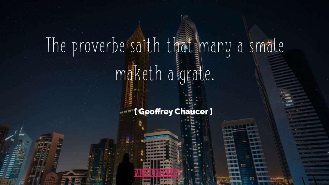 Grate quotes by Geoffrey Chaucer