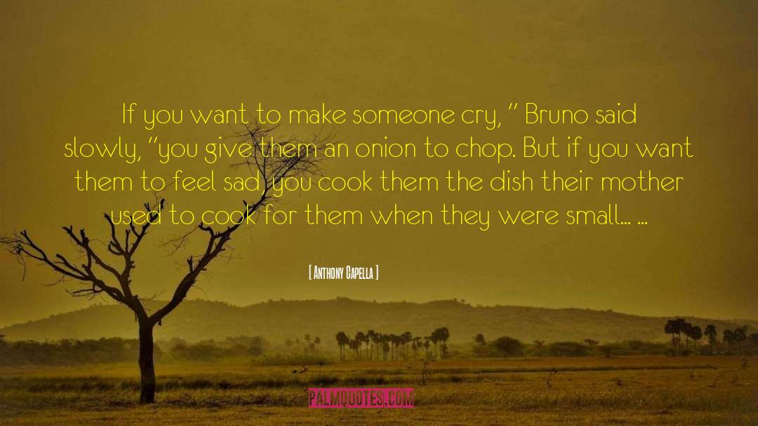 Grated Onion quotes by Anthony Capella