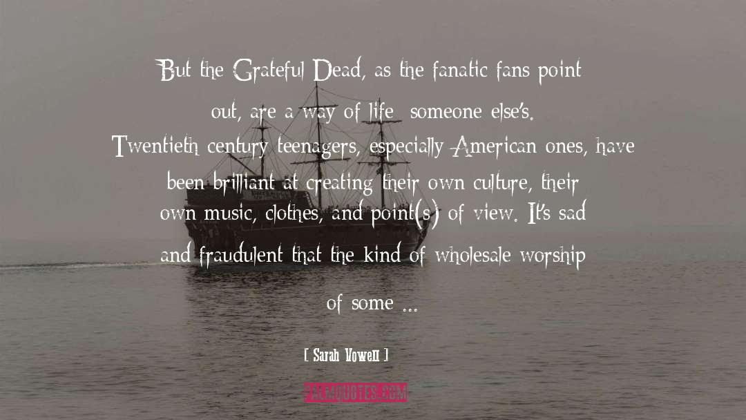 Grateful Dead quotes by Sarah Vowell