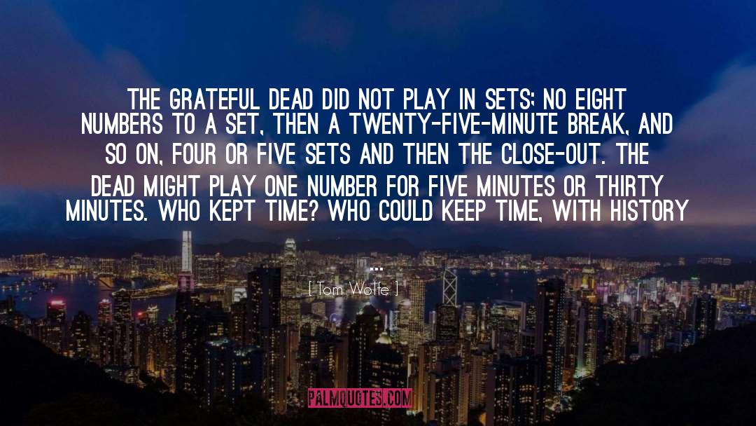 Grateful Dead quotes by Tom Wolfe