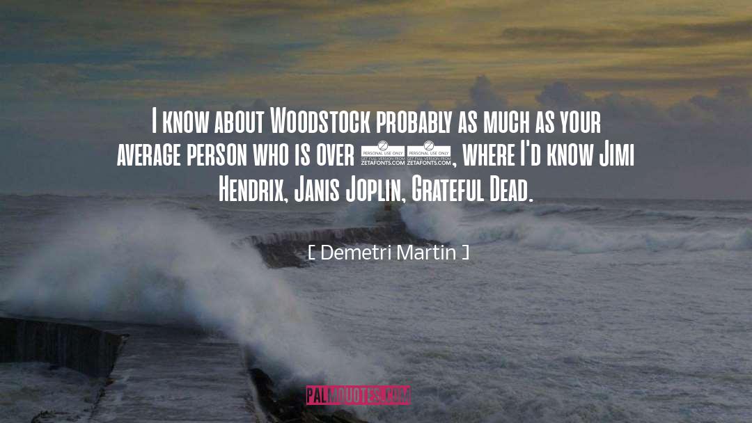 Grateful Dead quotes by Demetri Martin