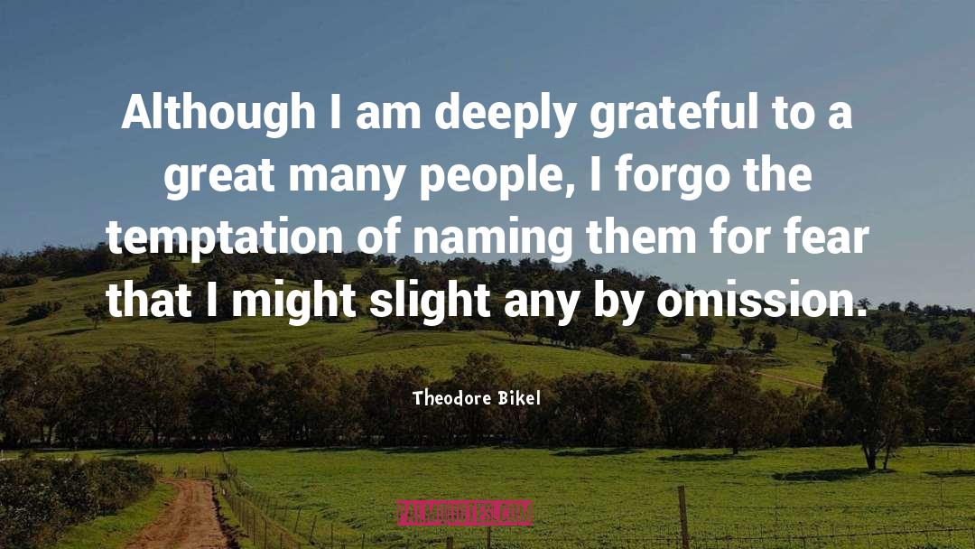 Grateful quotes by Theodore Bikel