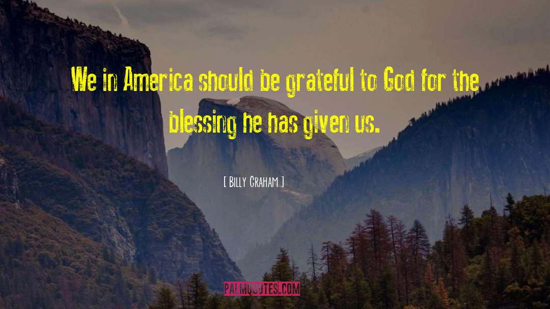 Grateful To God quotes by Billy Graham