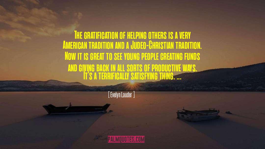 Gratification quotes by Evelyn Lauder