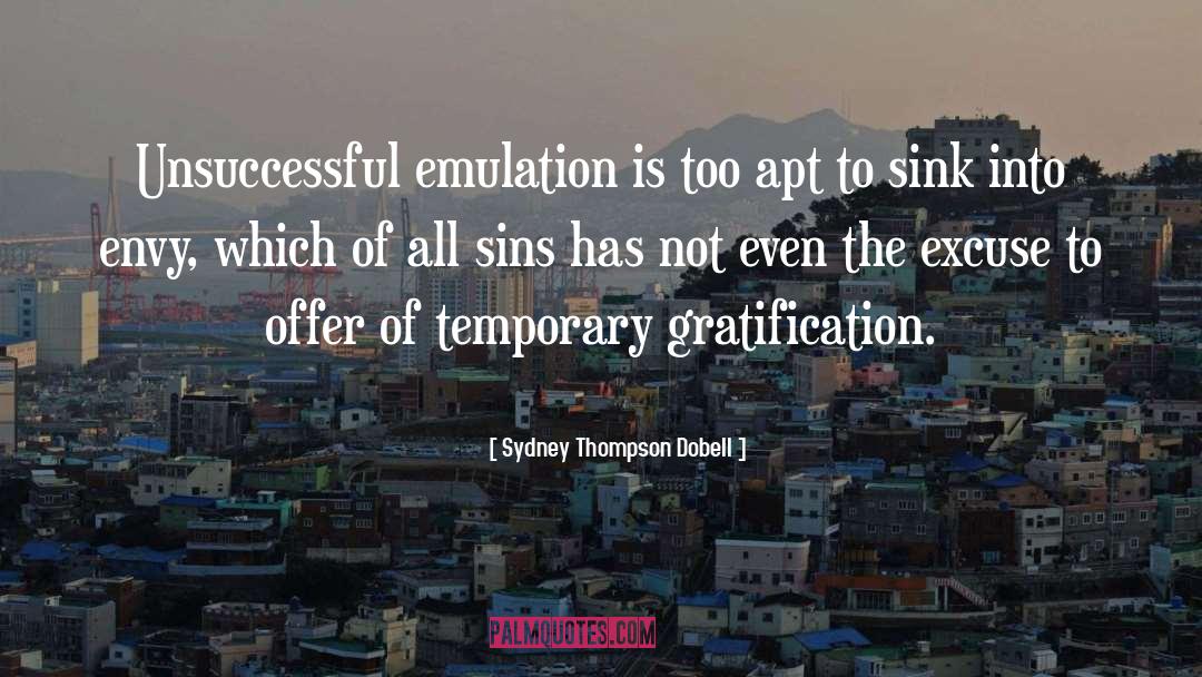 Gratification quotes by Sydney Thompson Dobell