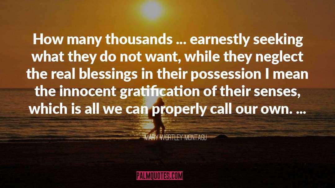 Gratification quotes by Mary Wortley Montagu