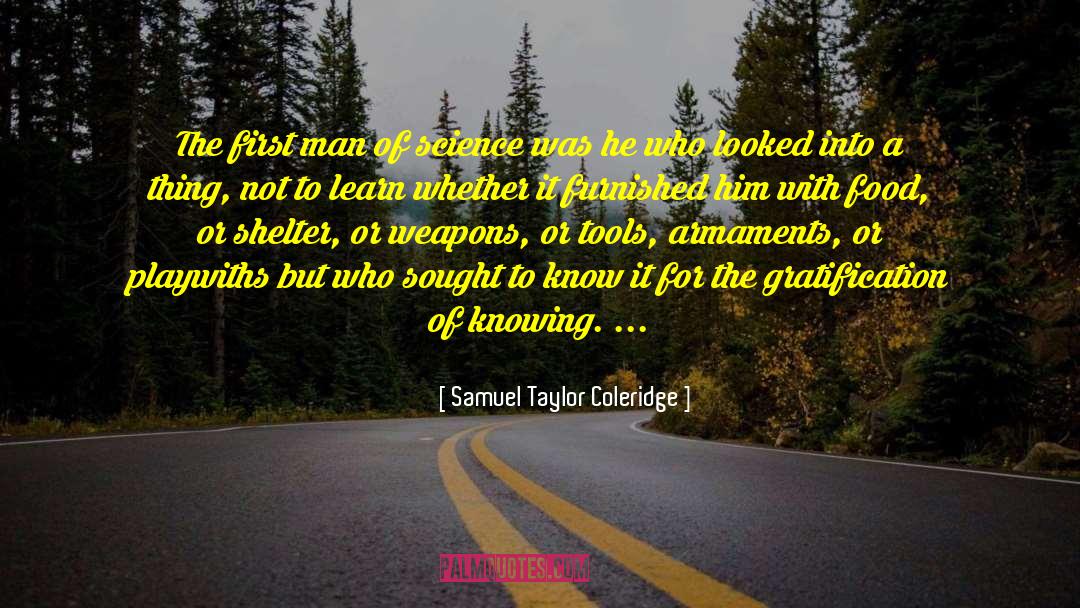 Gratification quotes by Samuel Taylor Coleridge