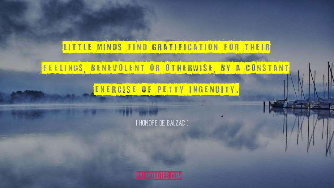 Gratification quotes by Honore De Balzac