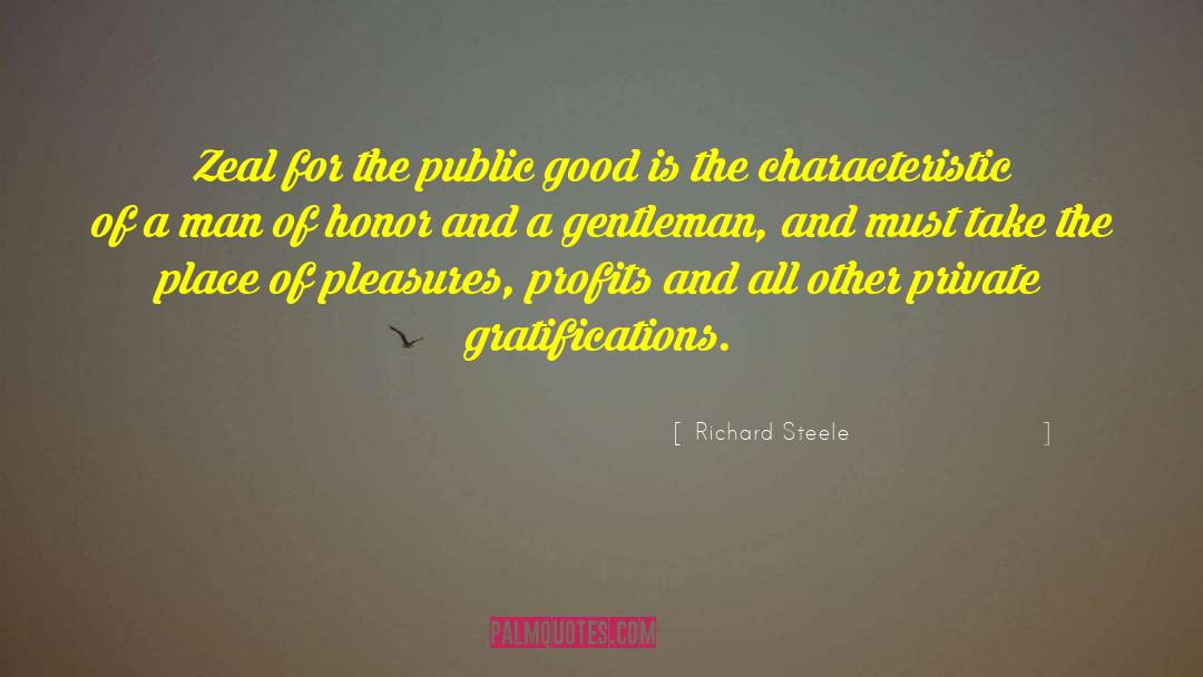 Gratifications quotes by Richard Steele