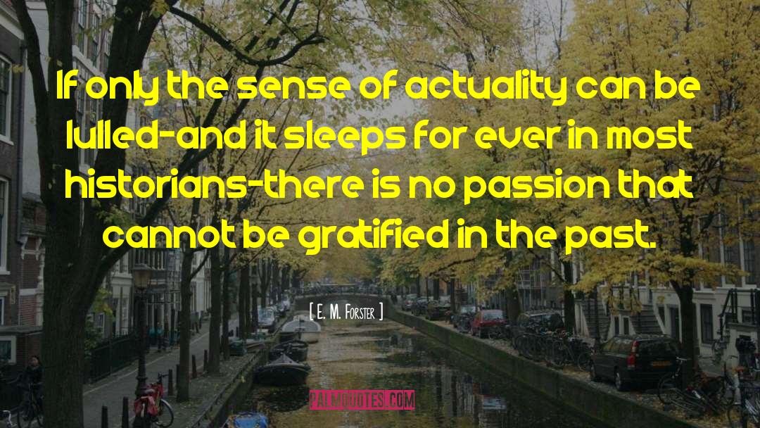 Gratified quotes by E. M. Forster