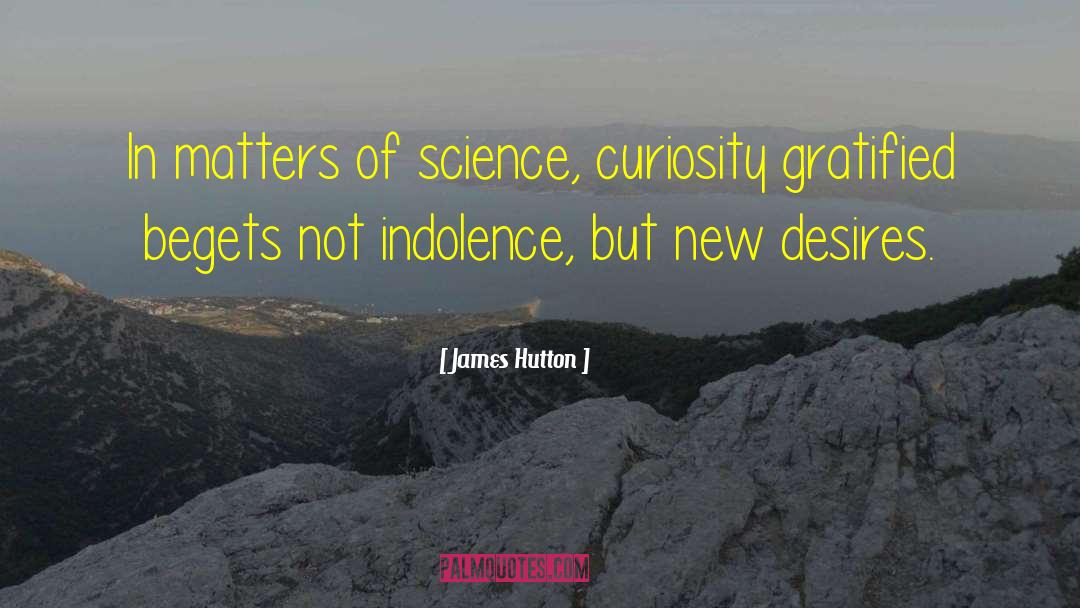 Gratified quotes by James Hutton