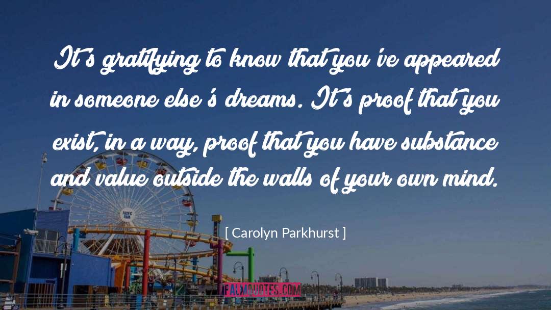 Gratifying quotes by Carolyn Parkhurst