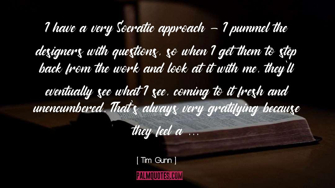 Gratifying quotes by Tim Gunn