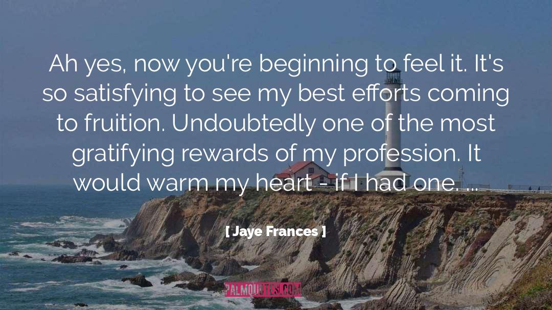 Gratifying quotes by Jaye Frances