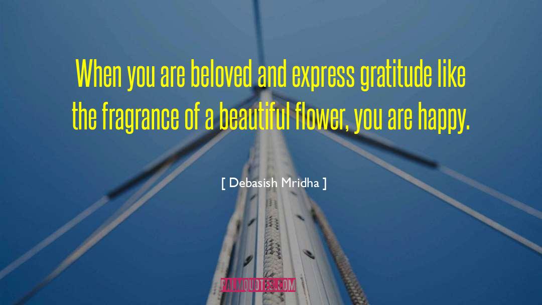 Gratitude And Appreciation quotes by Debasish Mridha