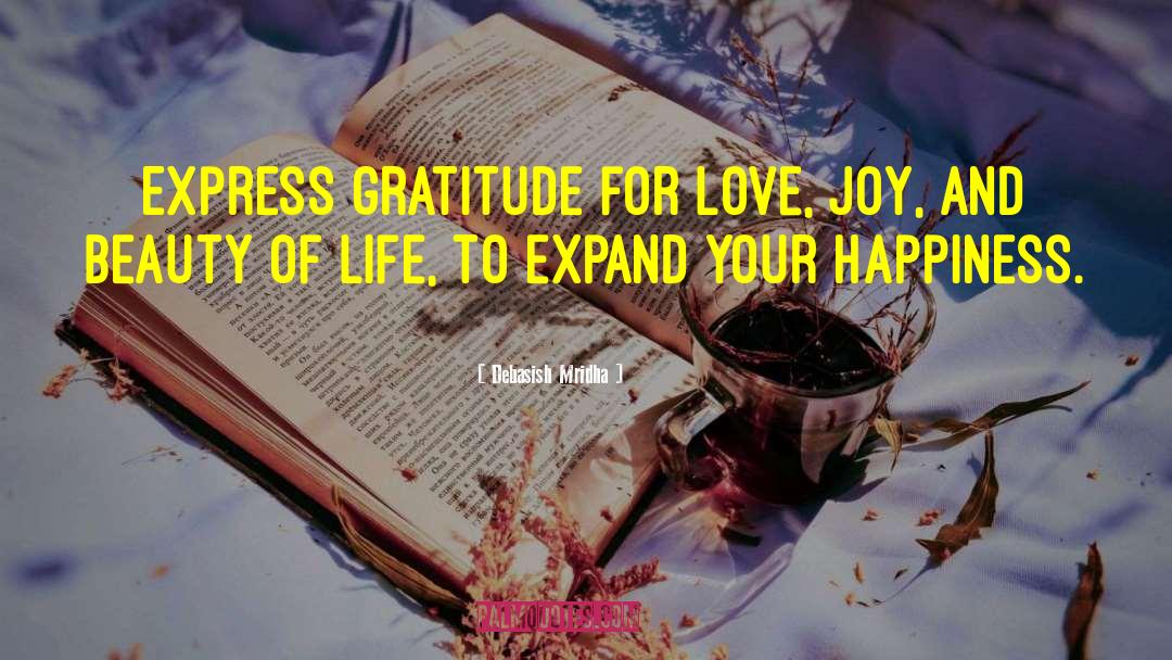 Gratitude And Joy quotes by Debasish Mridha