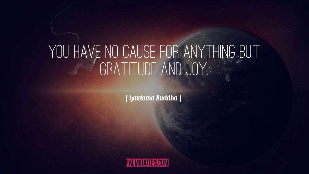 Gratitude And Joy quotes by Gautama Buddha