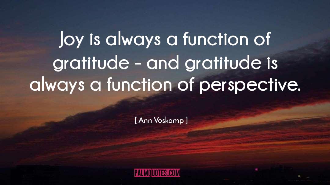 Gratitude And Joy quotes by Ann Voskamp