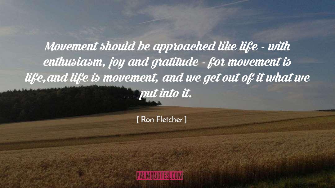 Gratitude And Joy quotes by Ron Fletcher