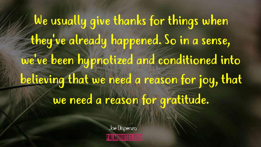 Gratitude And Joy quotes by Joe Dispenza