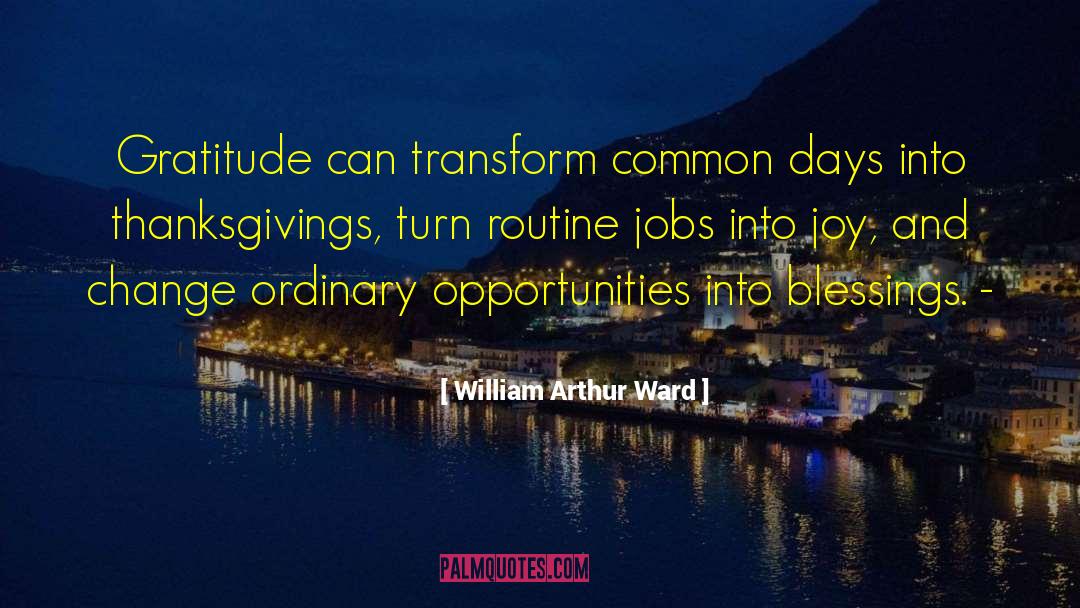 Gratitude And Joy quotes by William Arthur Ward