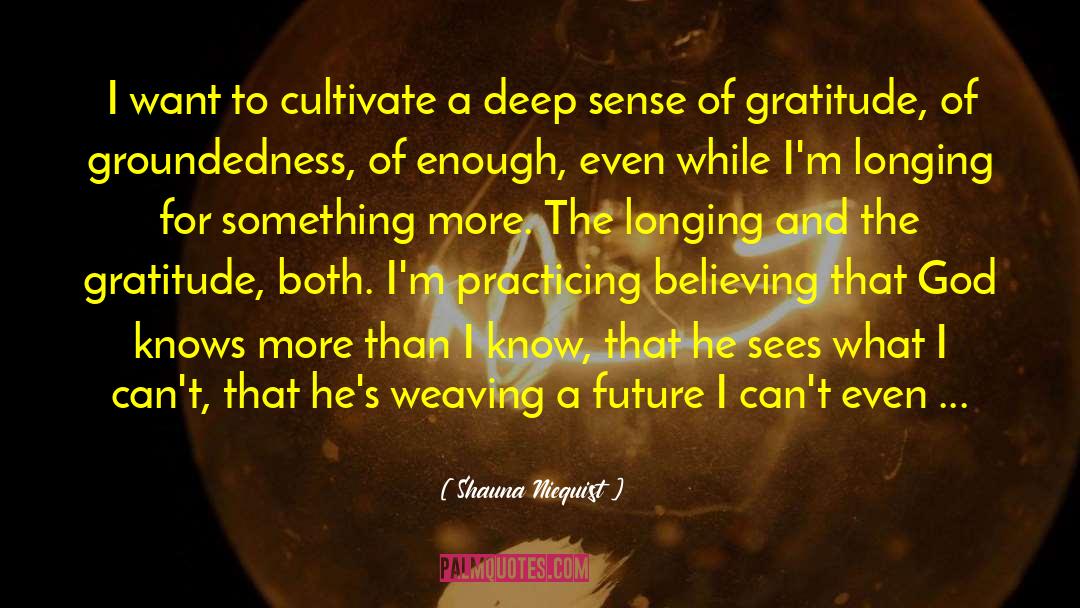 Gratitude For Creativity quotes by Shauna Niequist