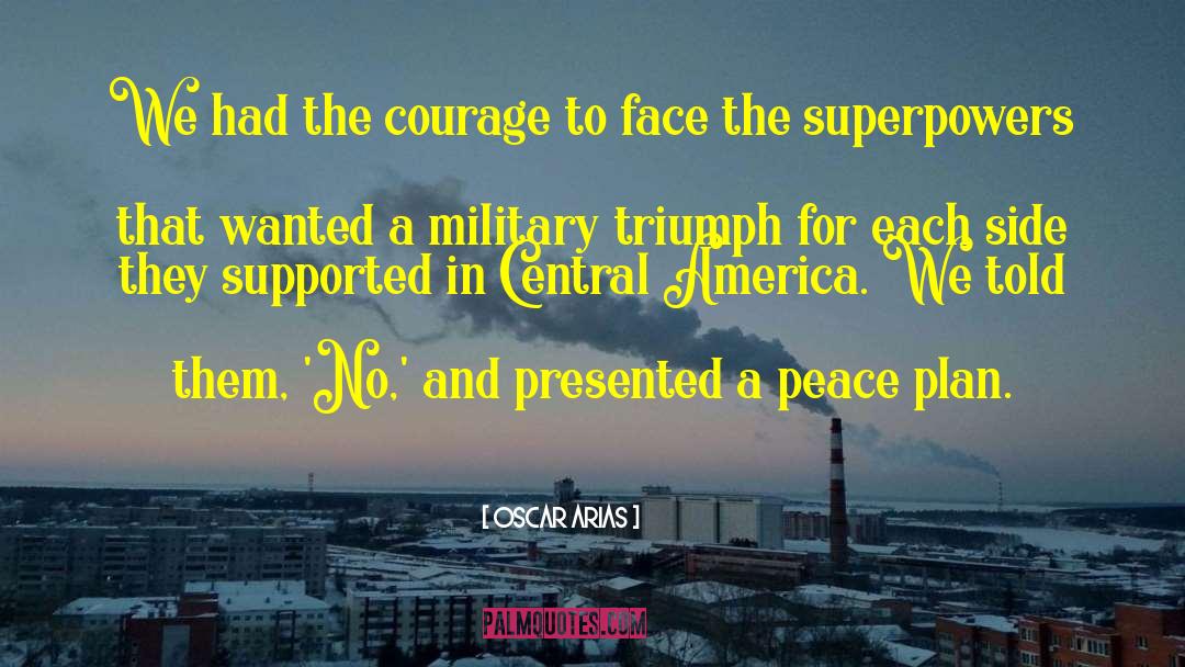 Gratitude For Military quotes by Oscar Arias