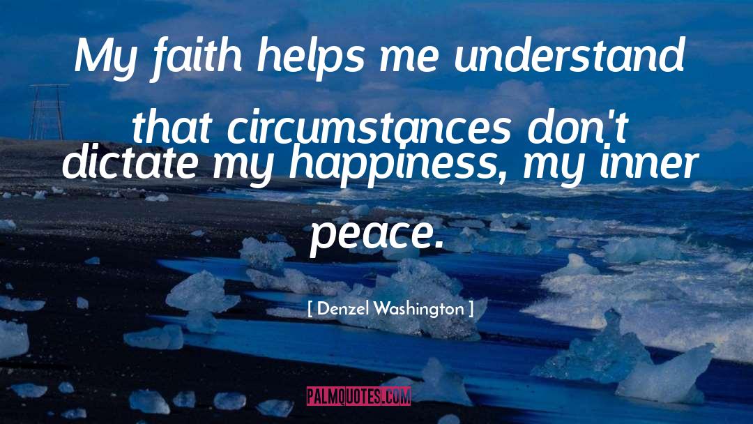 Gratitude Happiness Inner Peace quotes by Denzel Washington