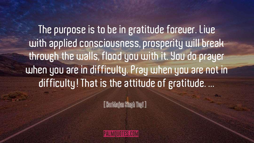 Gratitude quotes by Harbhajan Singh Yogi