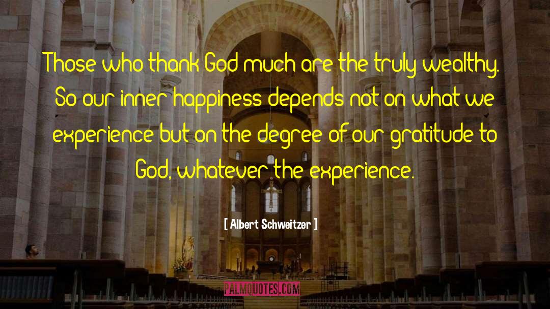 Gratitude To God quotes by Albert Schweitzer