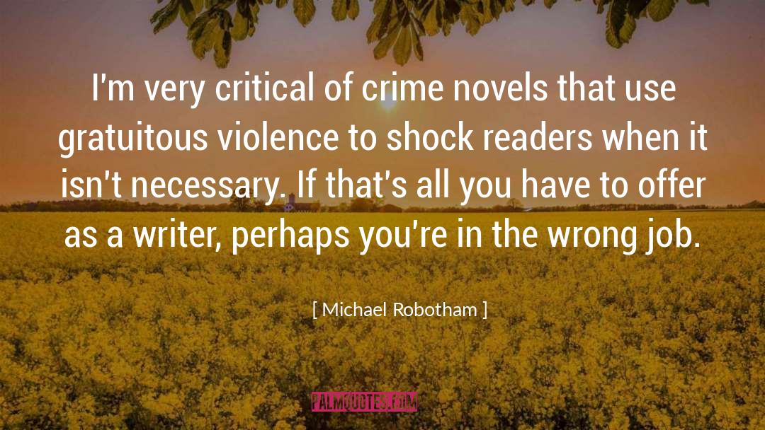 Gratuitous Violence quotes by Michael Robotham
