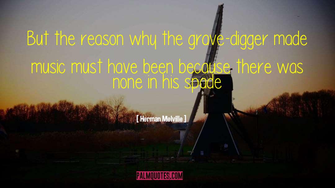 Grave Digger quotes by Herman Melville