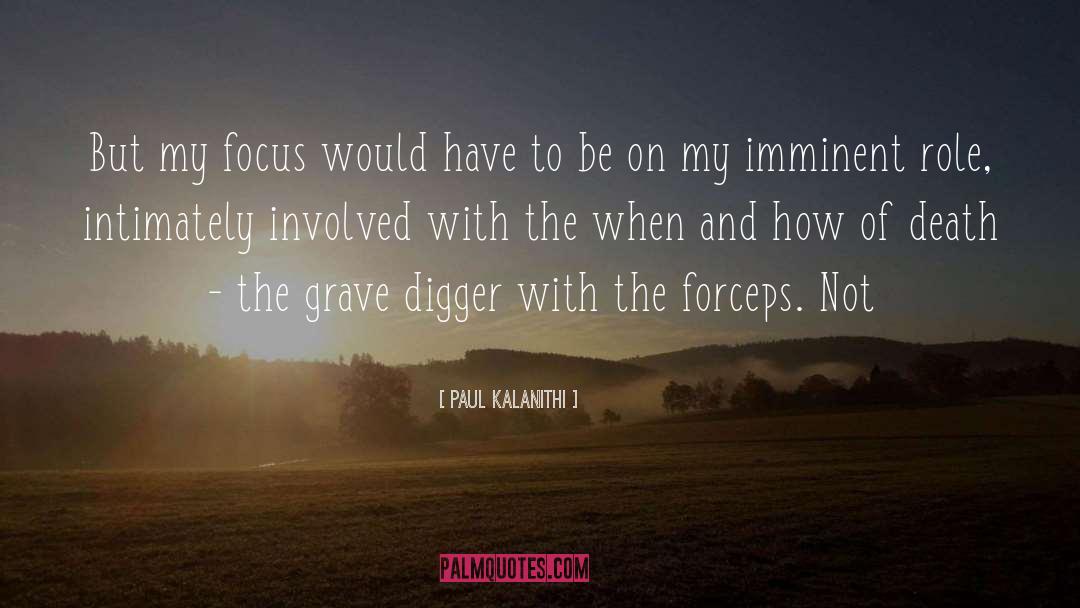 Grave Digger quotes by Paul Kalanithi