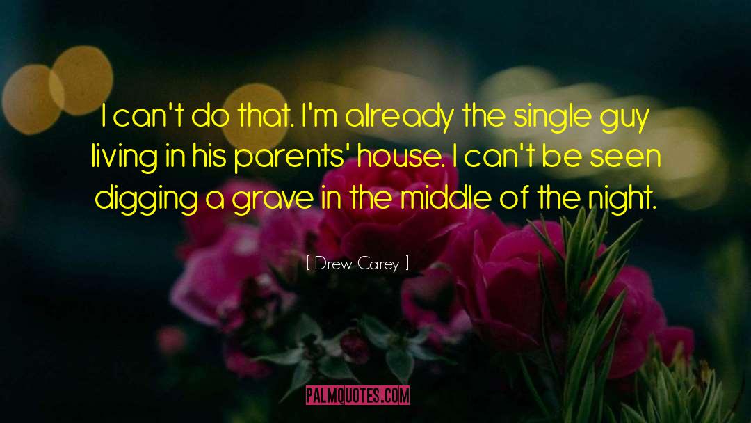 Grave Digging Machine quotes by Drew Carey