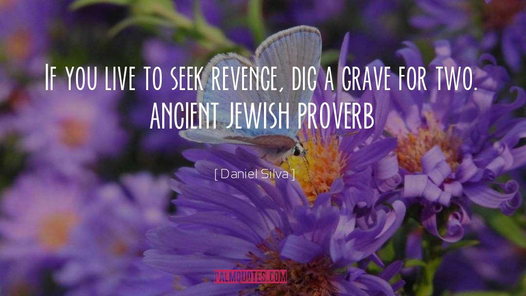 Grave Digging quotes by Daniel Silva