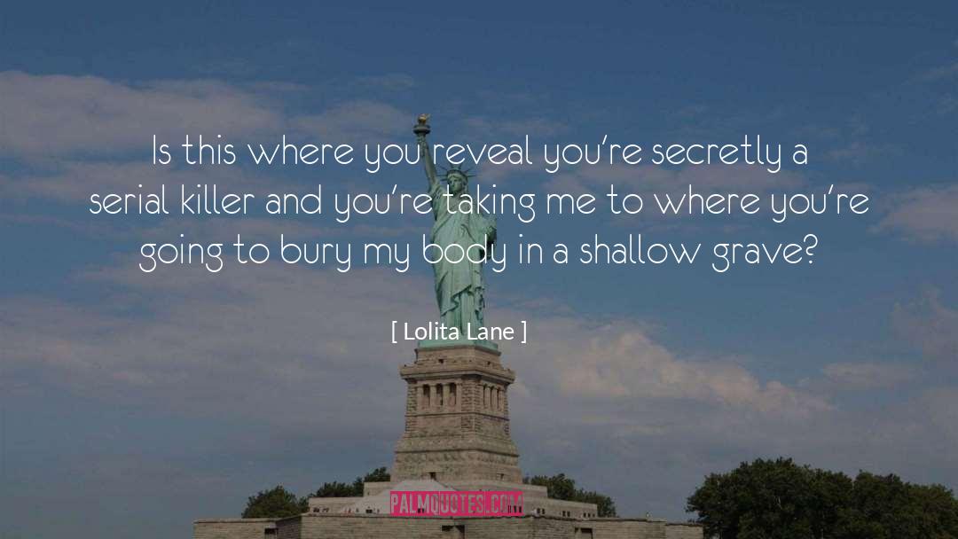 Grave quotes by Lolita Lane