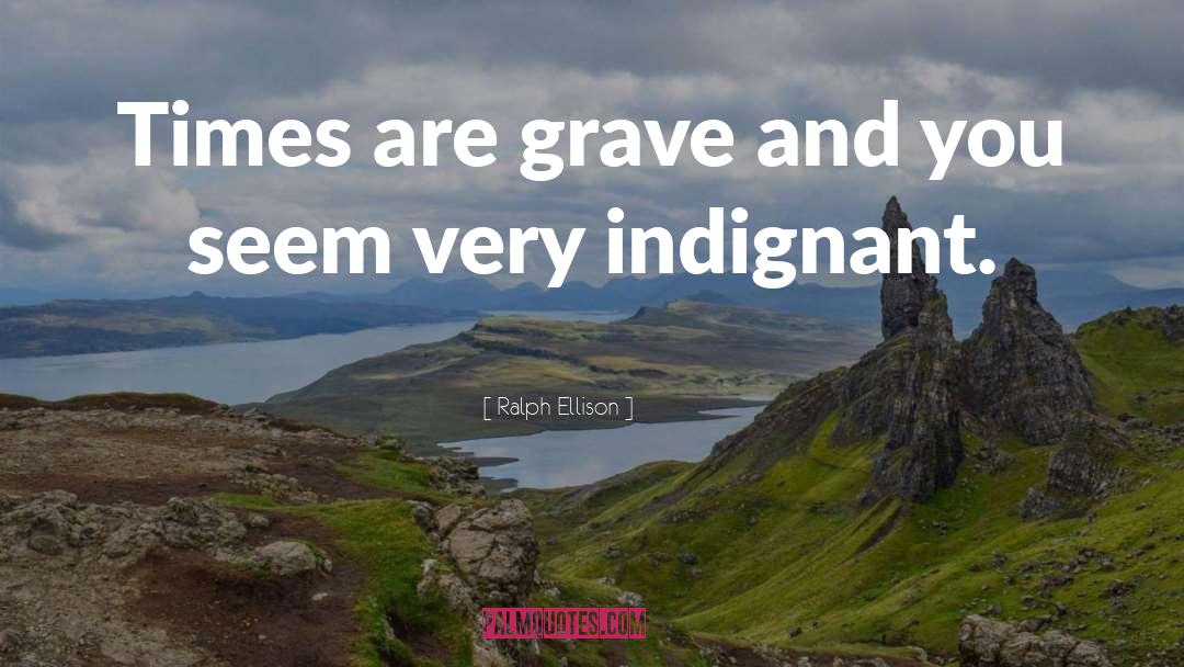 Grave quotes by Ralph Ellison