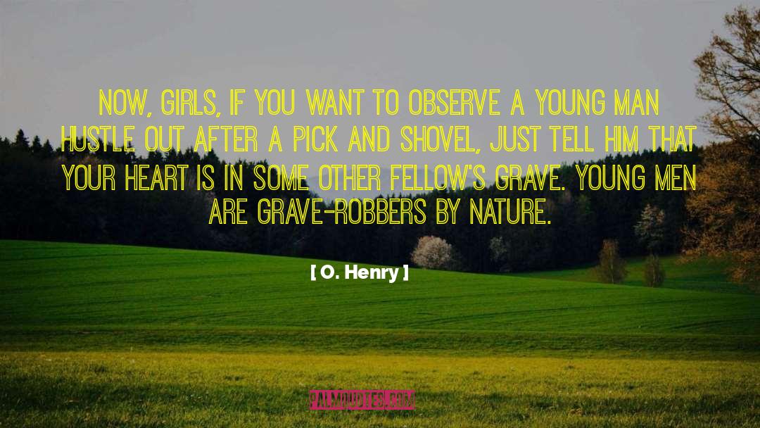 Grave Robbers quotes by O. Henry