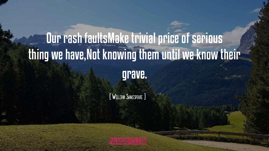 Grave Robbing quotes by William Shakespeare