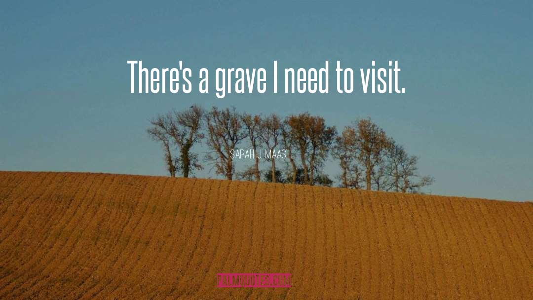 Grave Robbing quotes by Sarah J. Maas