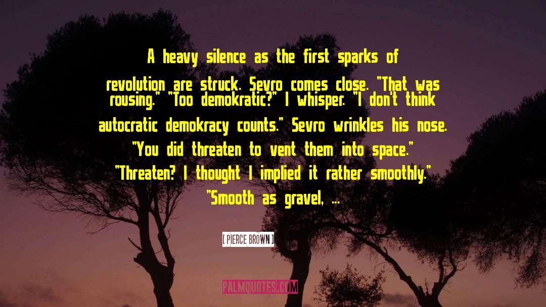 Gravel quotes by Pierce Brown