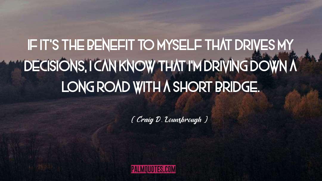 Gravel Road quotes by Craig D. Lounsbrough