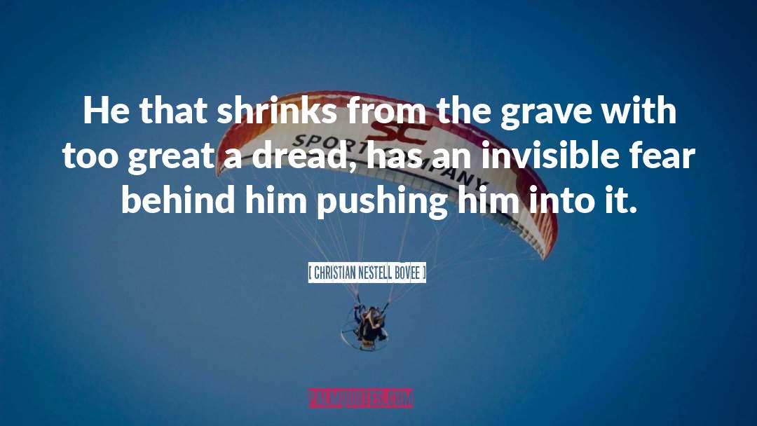 Graves quotes by Christian Nestell Bovee