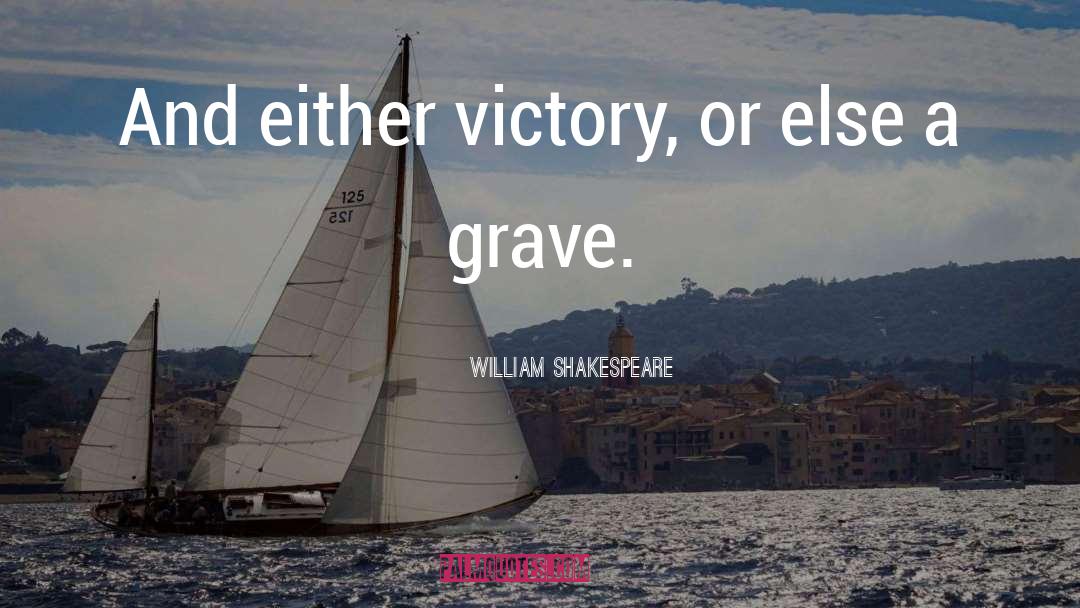 Graves quotes by William Shakespeare