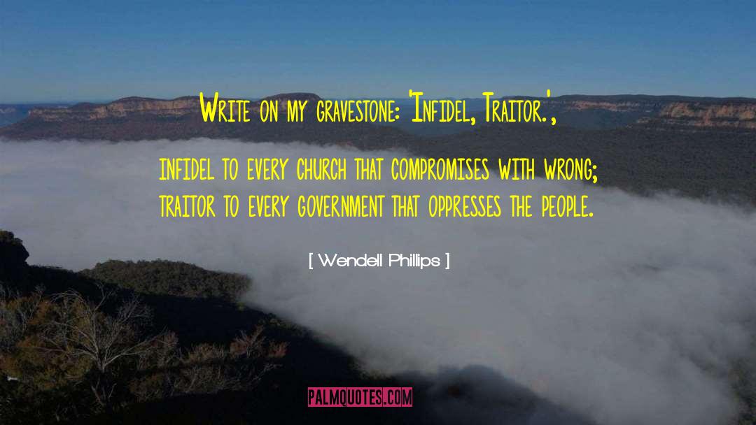 Gravestone quotes by Wendell Phillips