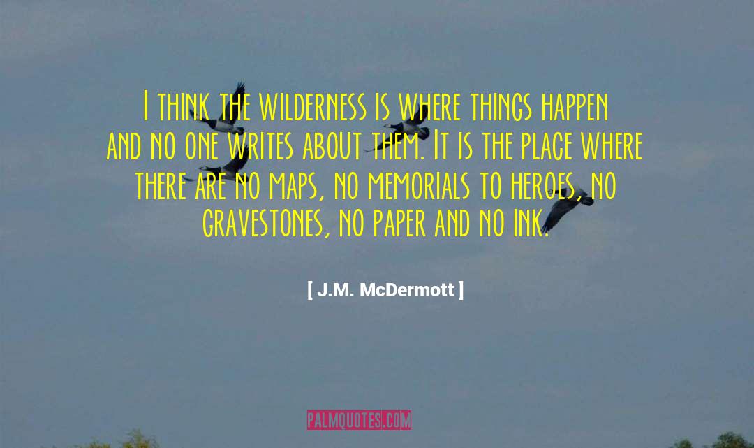 Gravestones quotes by J.M. McDermott