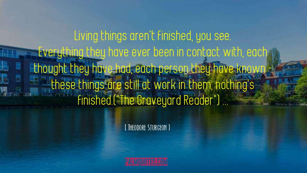 Graveyard quotes by Theodore Sturgeon