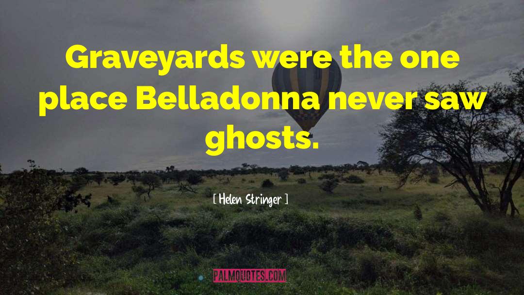 Graveyards quotes by Helen Stringer
