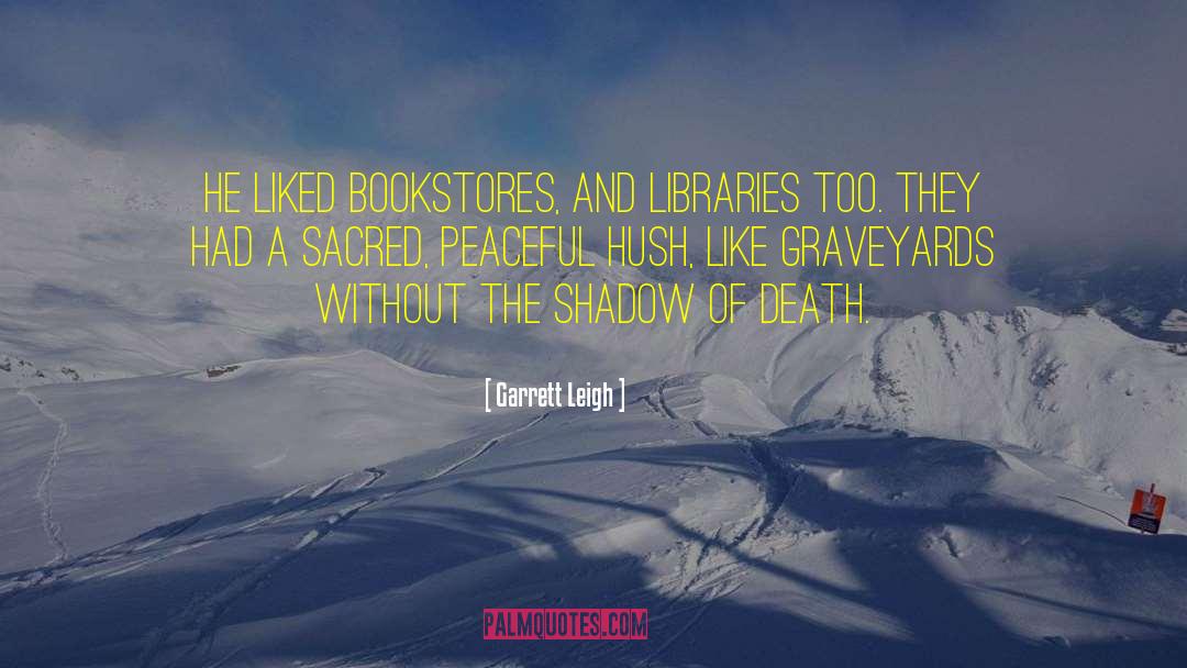 Graveyards quotes by Garrett Leigh