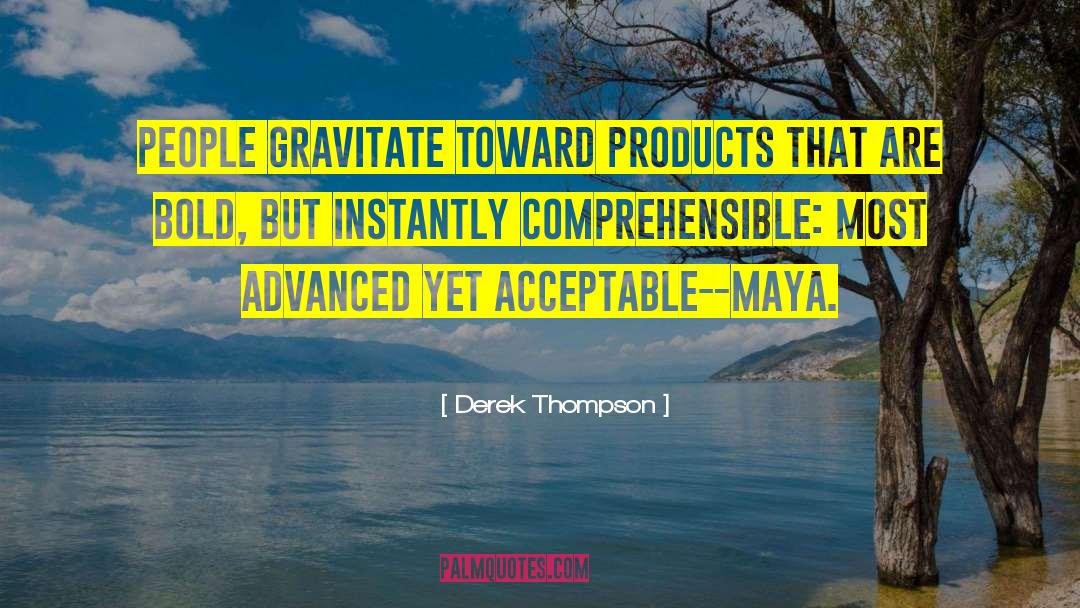 Gravitate quotes by Derek Thompson